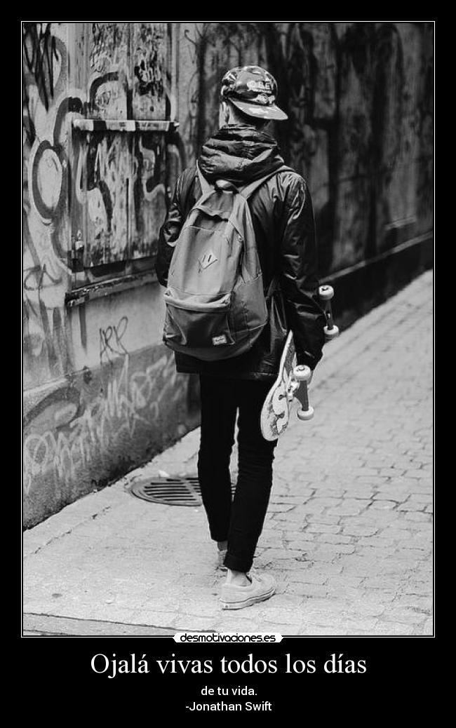 Ojalá vivas todos los días - 