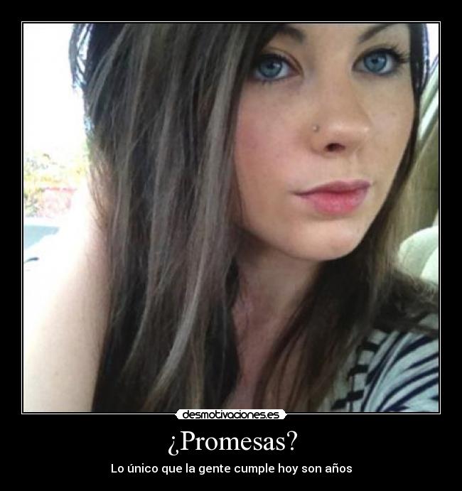 ¿Promesas? -