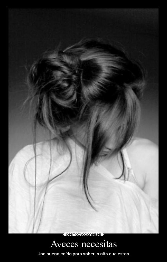 Aveces necesitas -