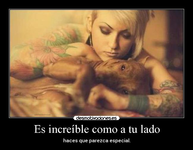 Es increíble como a tu lado - 