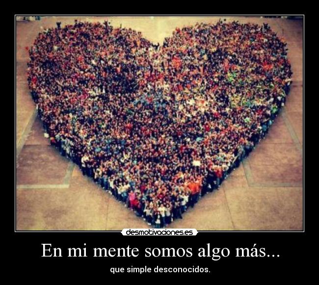 En mi mente somos algo más... -