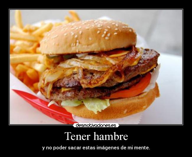 Tener hambre -