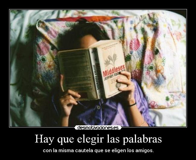 Hay que elegir las palabras -