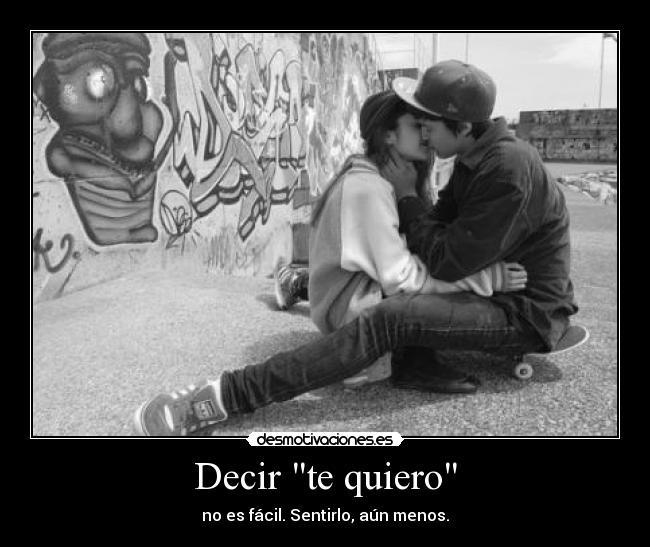 Decir te quiero - 