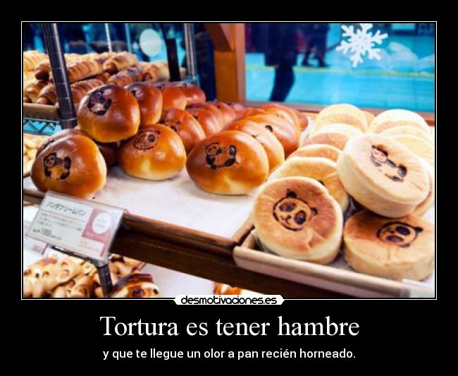 Tortura es tener hambre - 