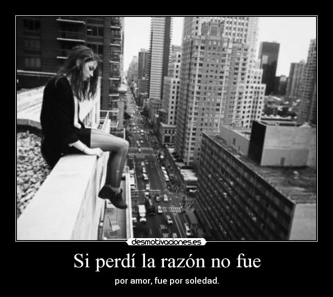 Si perdí la razón no fue - 