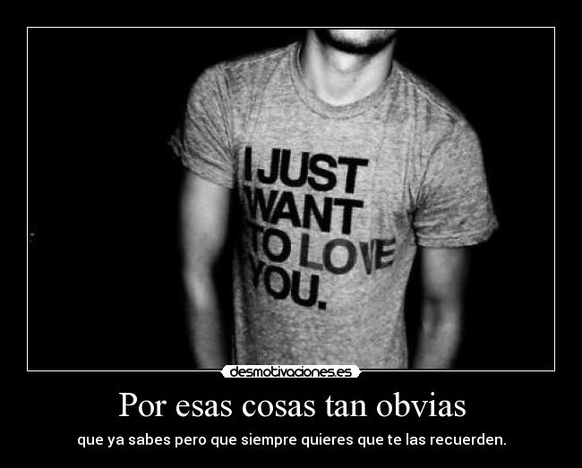 Por esas cosas tan obvias -