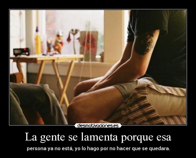 La gente se lamenta porque esa -