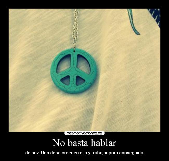 No basta hablar -