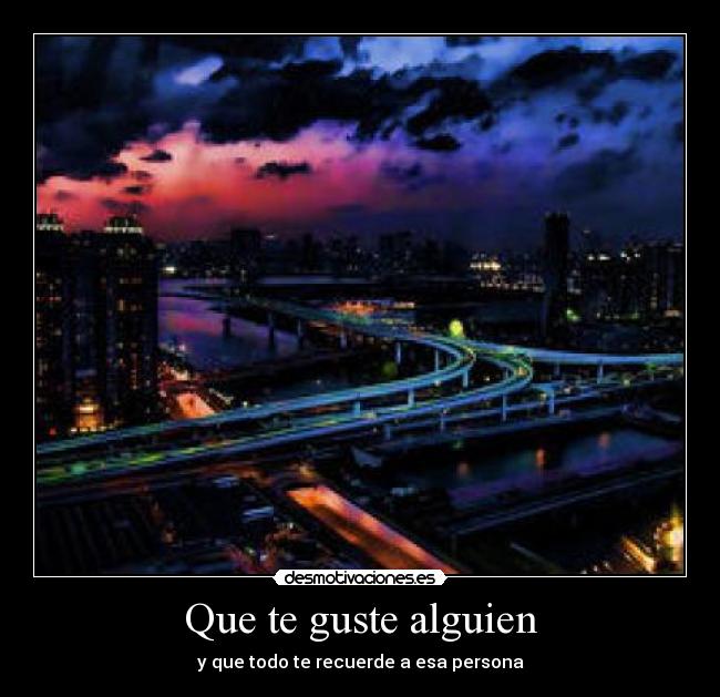 Que te guste alguien - 