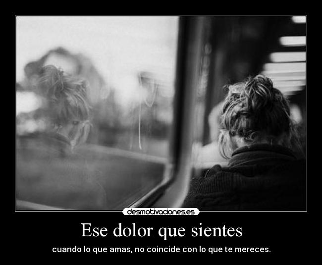 Ese dolor que sientes - 