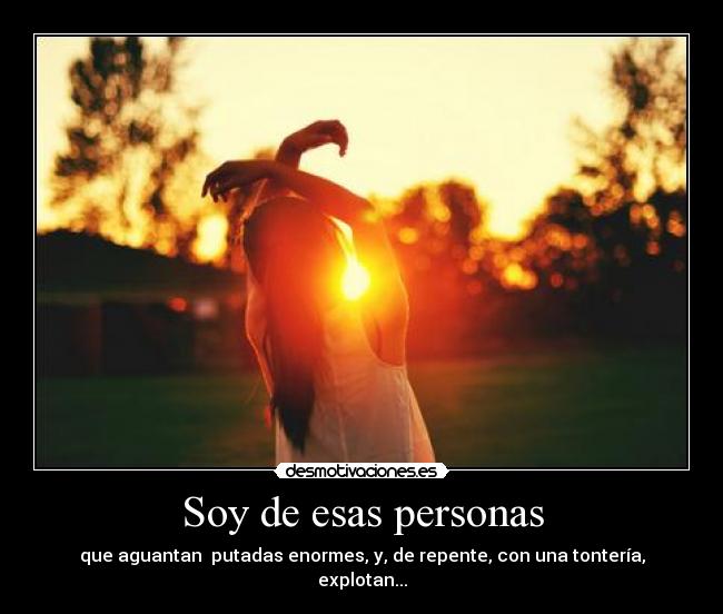 Soy de esas personas -