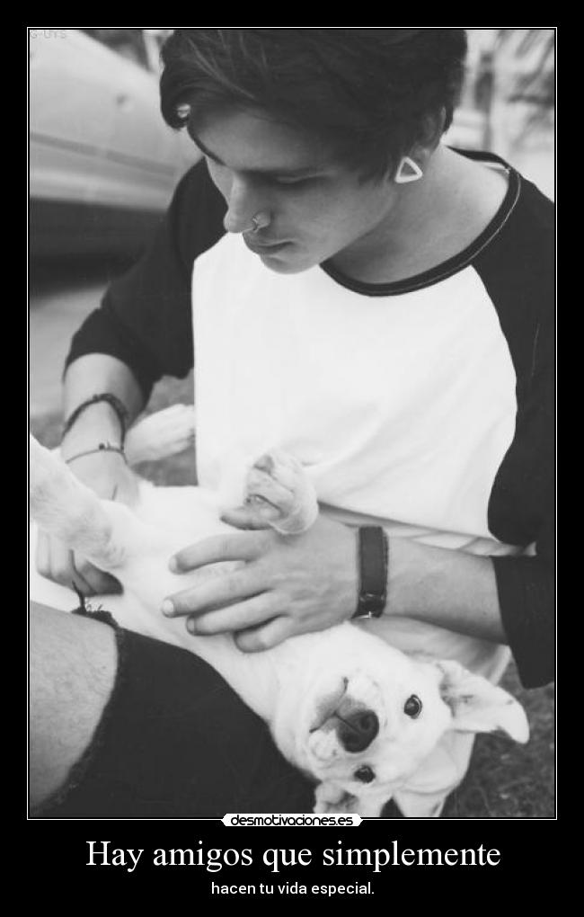 Hay amigos que simplemente -