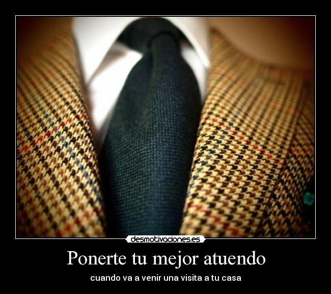 Ponerte tu mejor atuendo - 