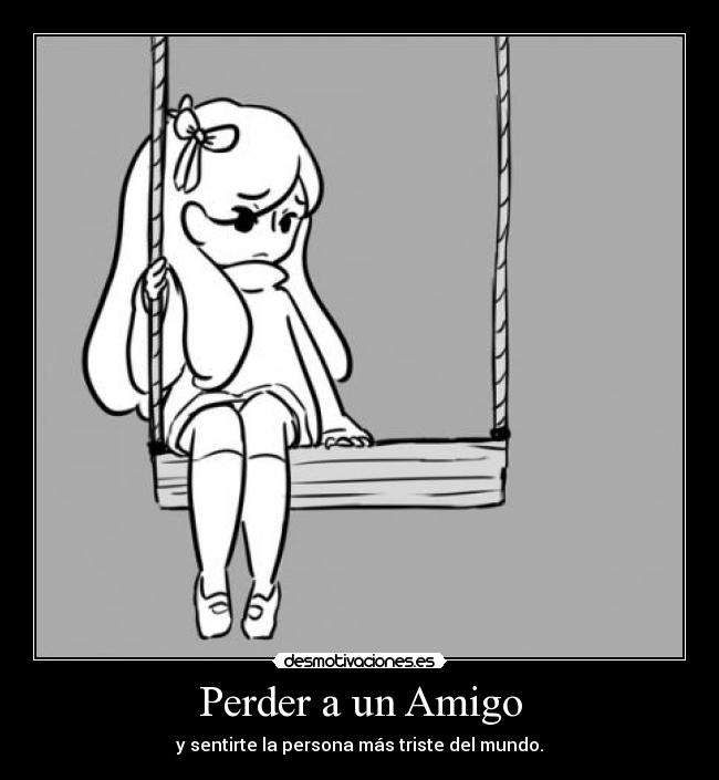 Perder a un Amigo -