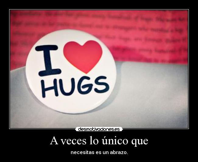 A veces lo único que -