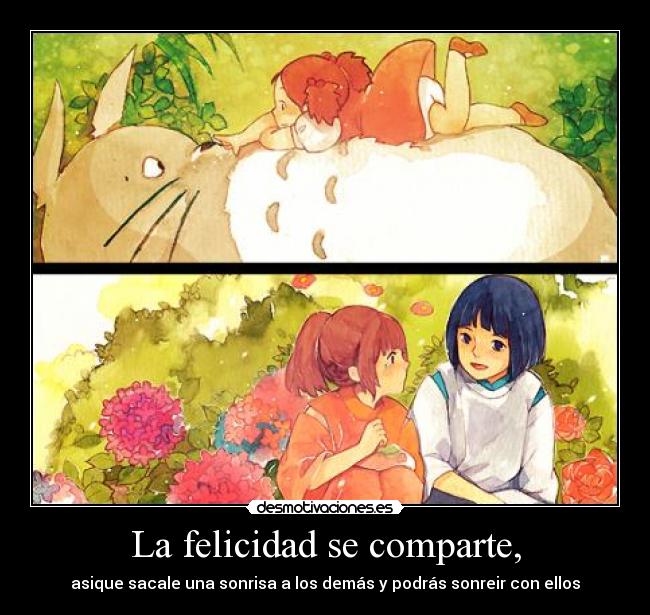 La felicidad se comparte, -