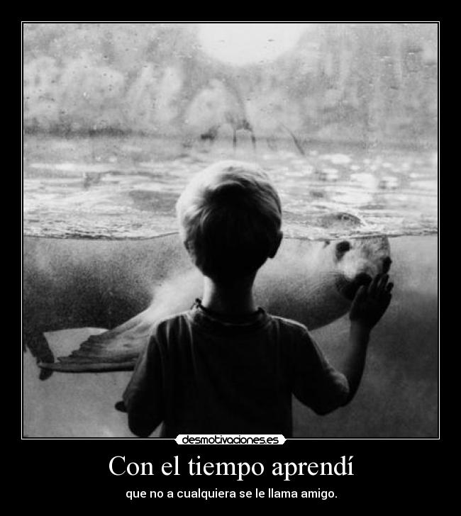 Con el tiempo aprendí -