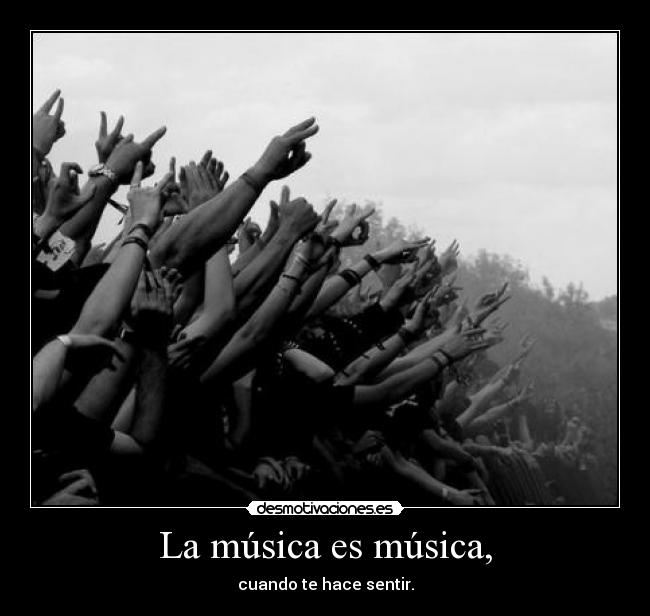 La música es música, -