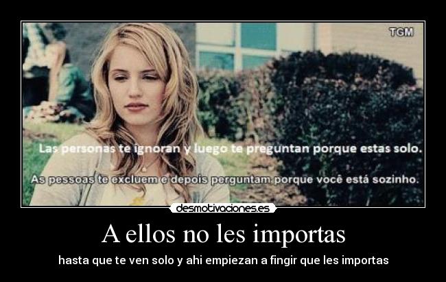 A ellos no les importas -