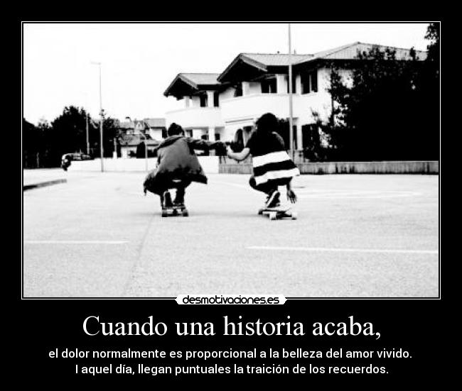 Cuando una historia acaba, -