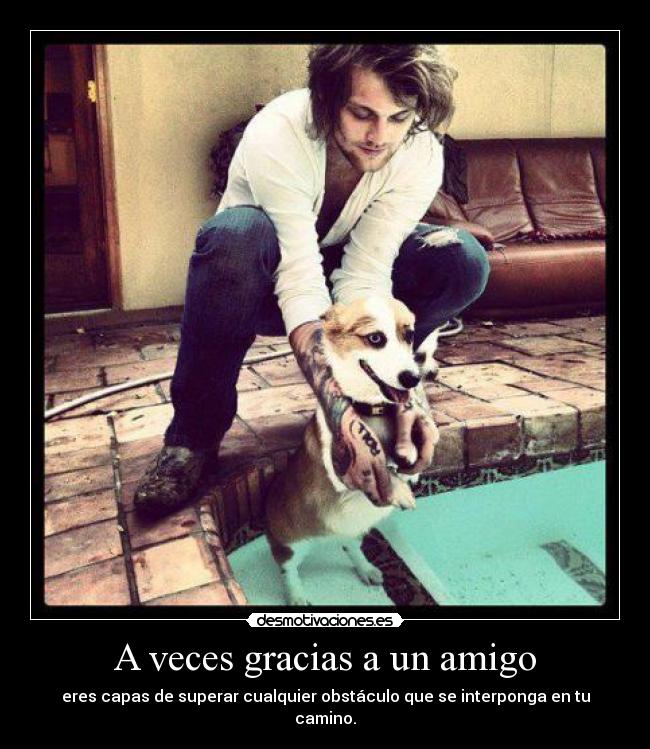 A veces gracias a un amigo -