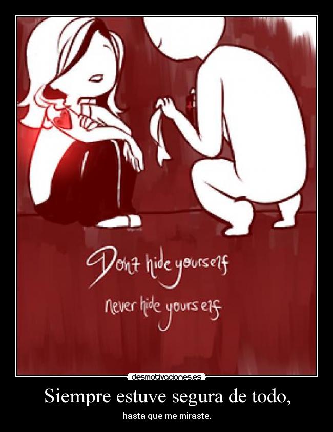 Siempre estuve segura de todo, - 