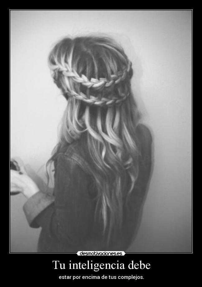 Tu inteligencia debe - 