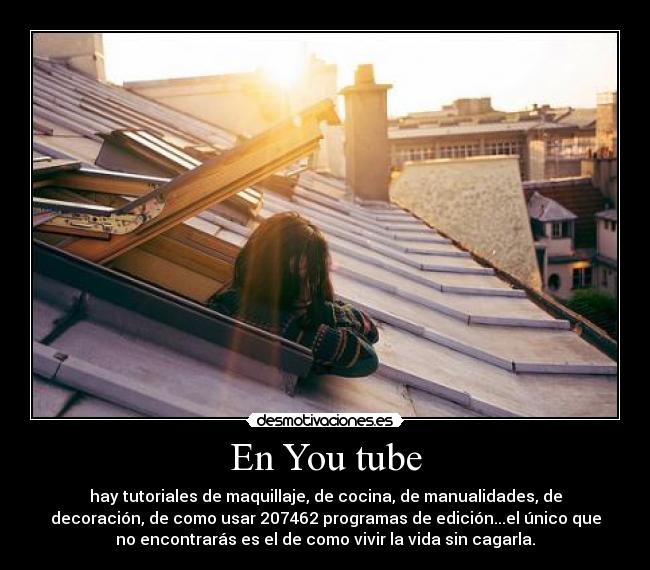 carteles tutoriales everywhere desmotivaciones