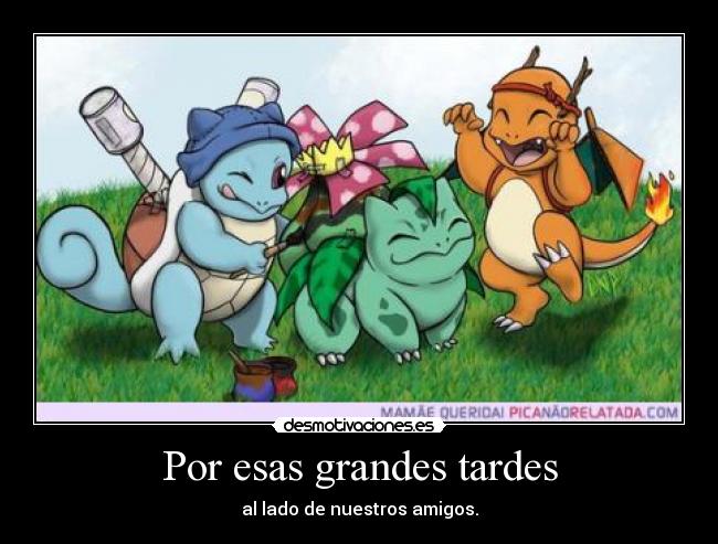 Por esas grandes tardes -