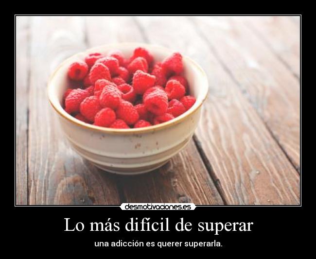 Lo más difícil de superar -