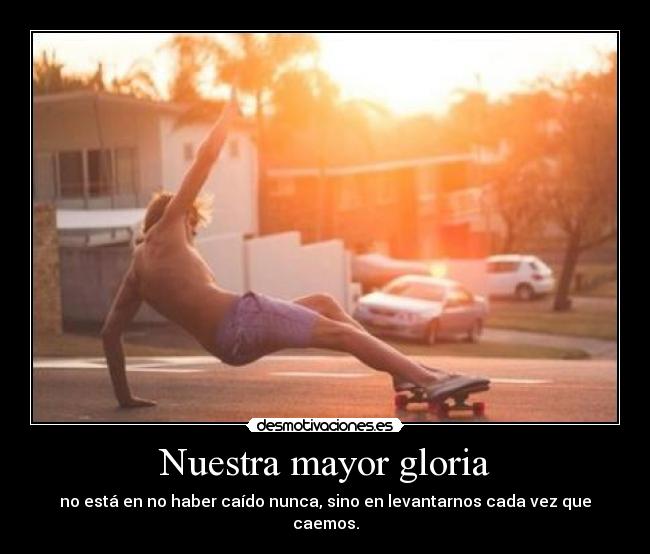 Nuestra mayor gloria -