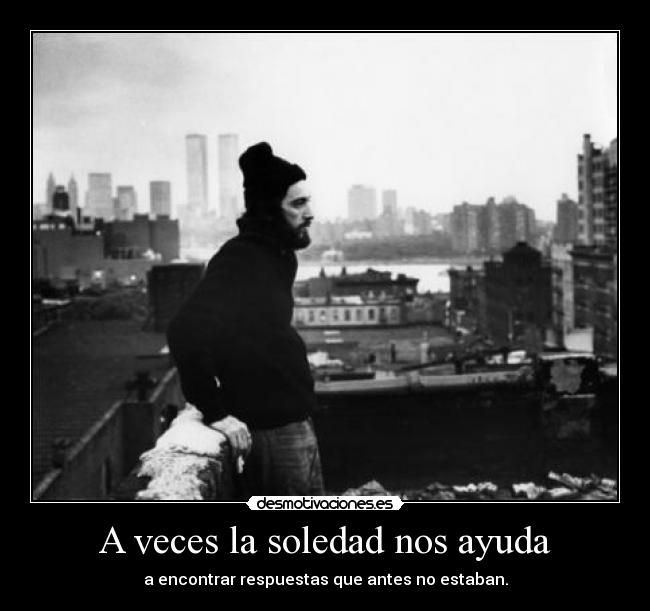 A veces la soledad nos ayuda -