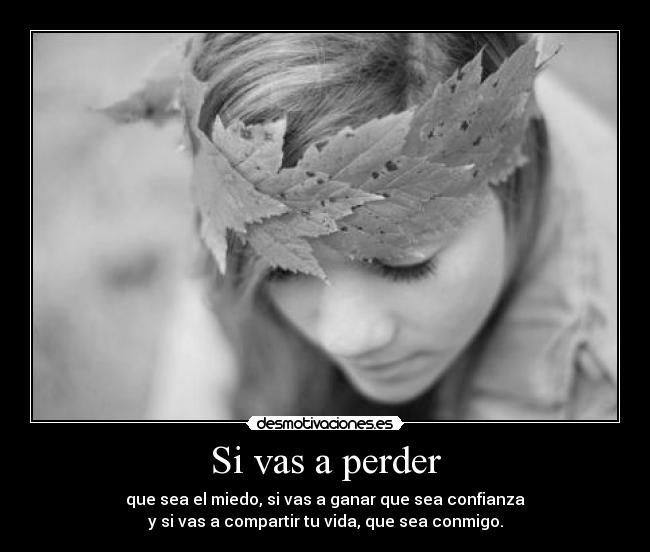 Si vas a perder -