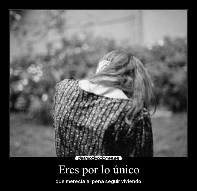 Eres por lo único - 