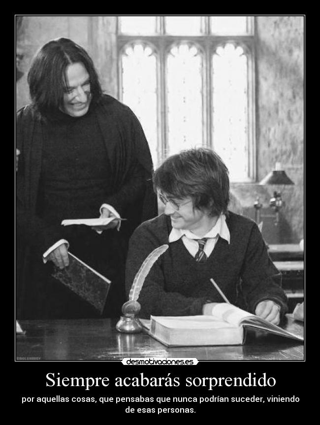 Siempre acabarás sorprendido -