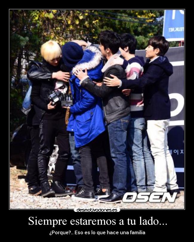 Siempre estaremos a tu lado... -