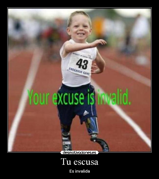 Tu escusa - Es invalida