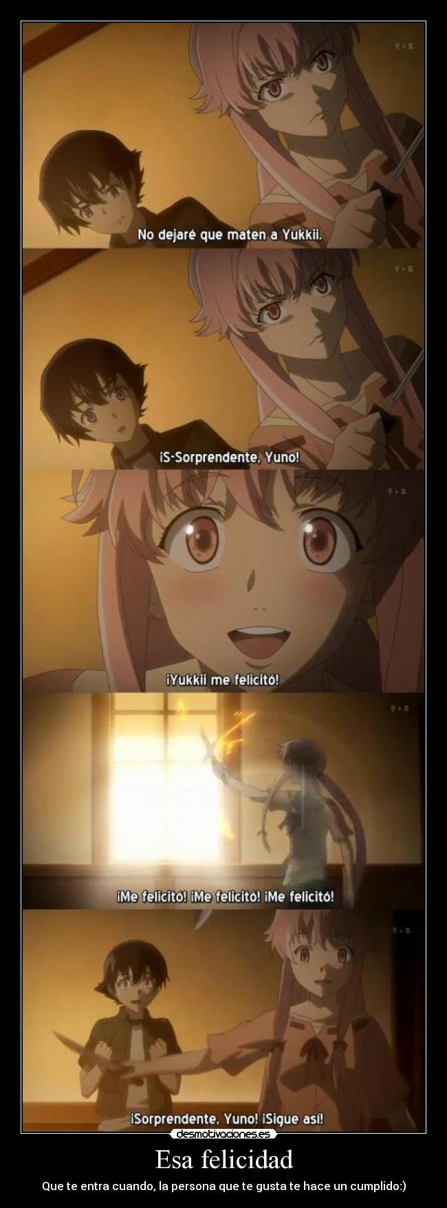 carteles felicidad yuno gasai yukiteru amano anime manga felicidad amor novia celos gore mirai nikki yaoi sicopata kya desmotivaciones