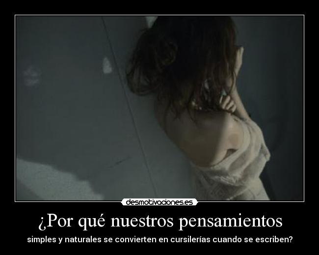 ¿Por qué nuestros pensamientos -