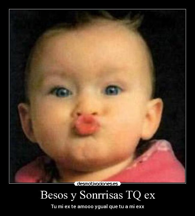 Besos y Sonrrisas TQ ex - 