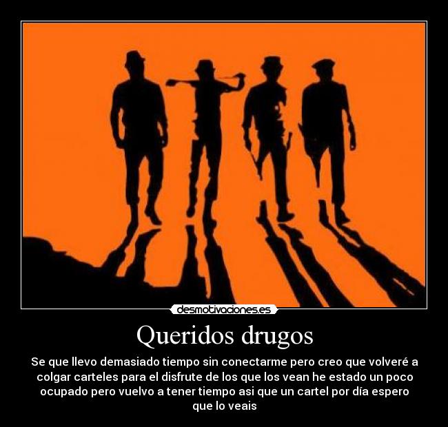 Queridos drugos - Se que llevo demasiado tiempo sin conectarme pero creo que volveré a
colgar carteles para el disfrute de los que los vean he estado un poco
ocupado pero vuelvo a tener tiempo asi que un cartel por día espero
que lo veais