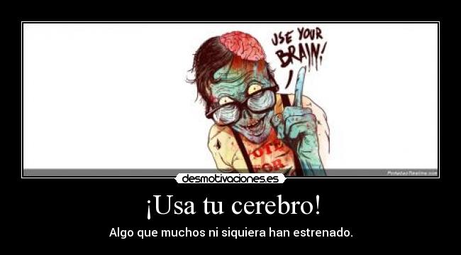 ¡Usa tu cerebro! -