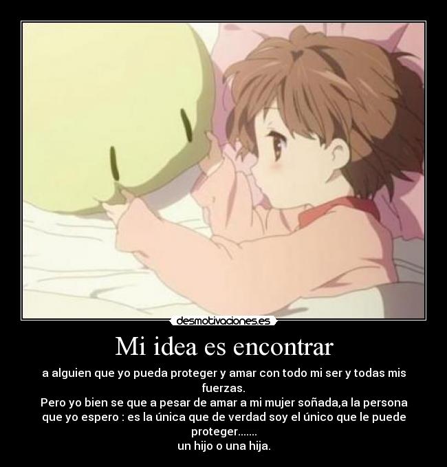 Mi idea es encontrar -