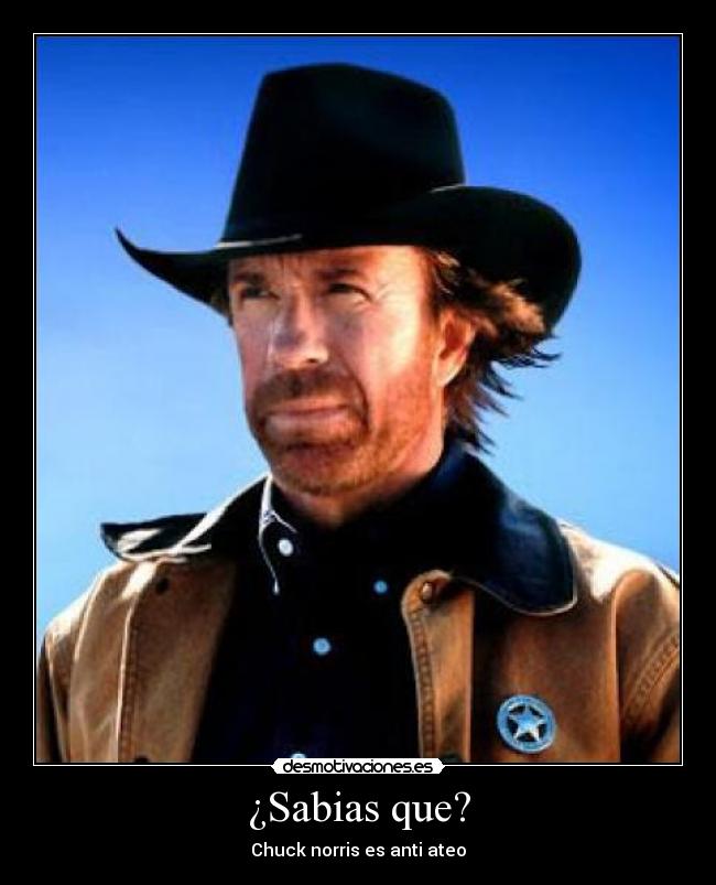 ¿Sabias que? - Chuck norris es anti ateo