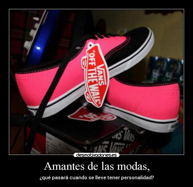 Amantes de las modas, -