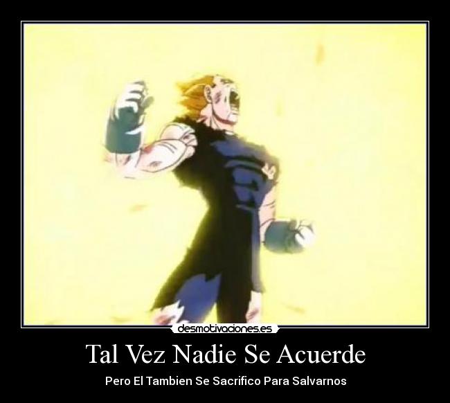 carteles vegeta salvarnos sentido figurado dbz saiyajin majin vegeta nadie acuerda del principe sjj desmotivaciones