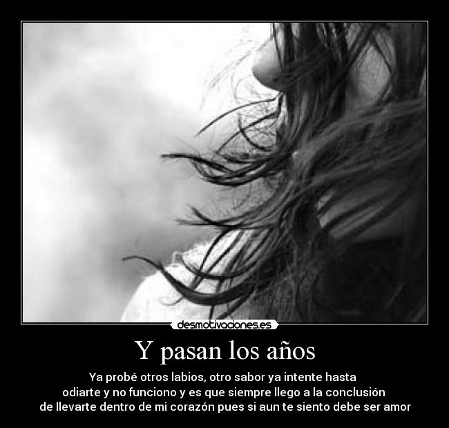 Y pasan los años -