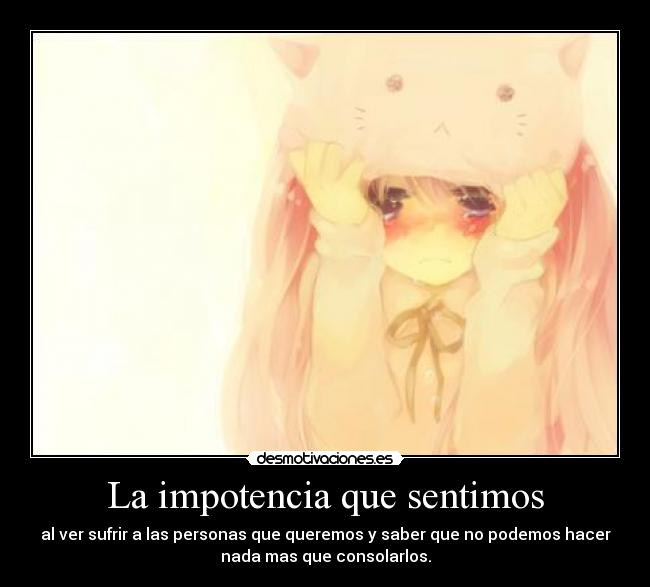 La impotencia que sentimos - 