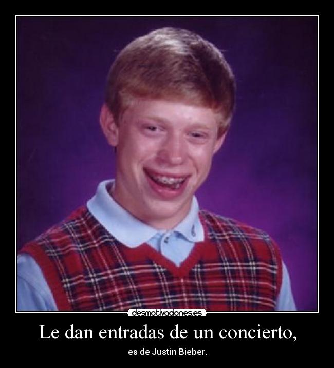 Le dan entradas de un concierto, -